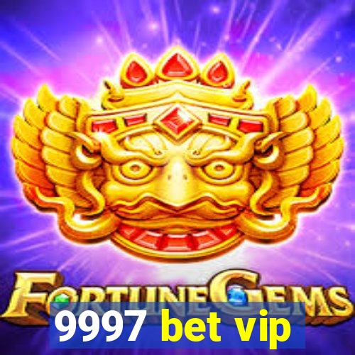 9997 bet vip